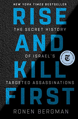 Cover of Rise and Kill First: The Secret History of Israel's Targeted Assassinations