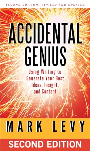 Cover of Accidental Genius: Using Writing to Generate Your Best Ideas, Insight, and Content