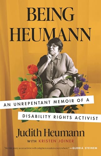 Cover of Being Heumann: An Unrepentant Memoir of a Disability Rights Activist