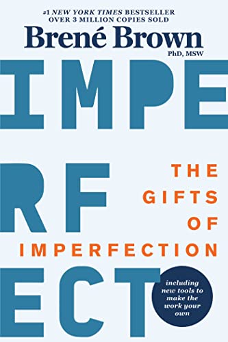 Cover of The Gifts of Imperfection: Let Go of Who You Think You're Supposed to Be and Embrace Who You Are
