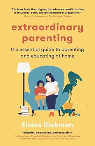 Cover of Extraordinary Parenting: the essential guide to parenting and educating at home