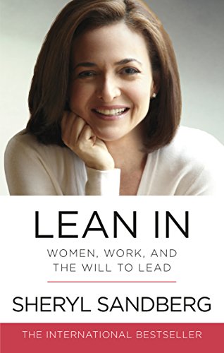 Cover of Lean In: Women, Work, and the Will to Lead