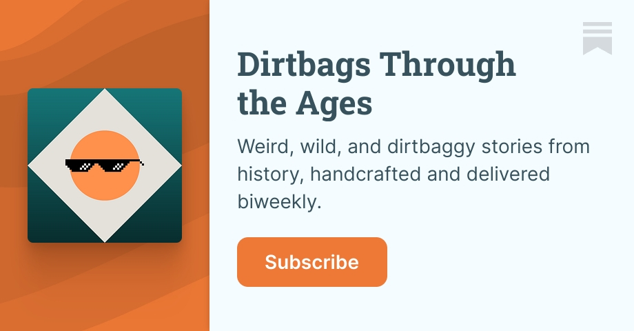 Thumbnail of Dirtbags Through the Ages | Allison Epstein | Substack
