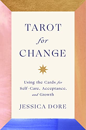 Cover of Tarot for Change: Using the Cards for Self-Care, Acceptance, and Growth