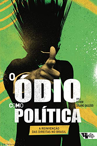 Cover of O ódio como política: a reinvenção das direitas no Brasil (Coleção Tinta Vermelha) (Portuguese Edition)