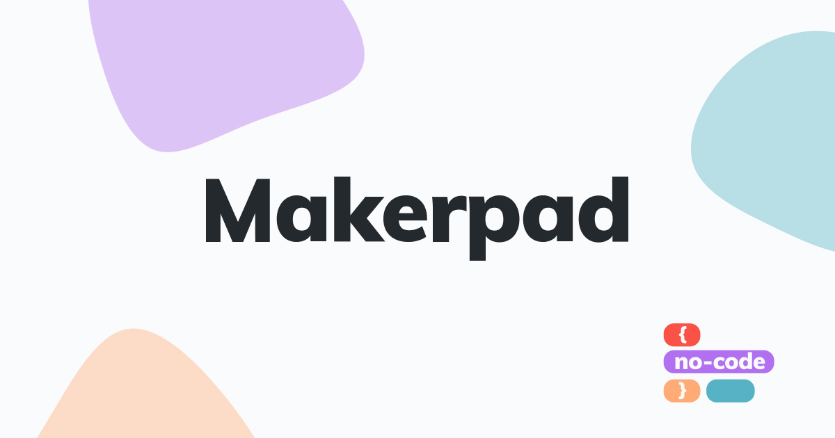 Thumbnail of Build your ideas, no coding required | Makerpad