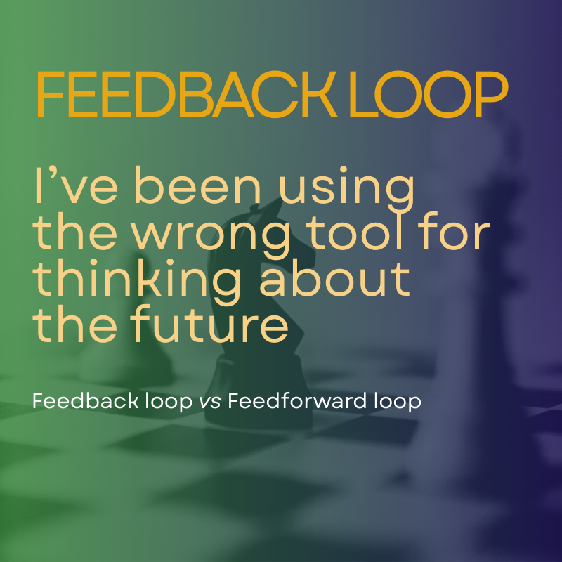 Thumbnail of Feedback loop: I’ve Been Using the Wrong Tool for Thinking about the Future