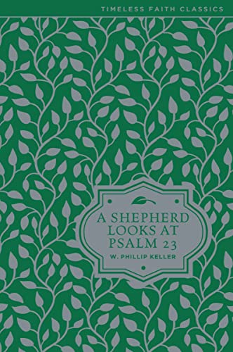 Cover of A Shepherd Looks at Psalm 23 (Timeless Faith Classics)
