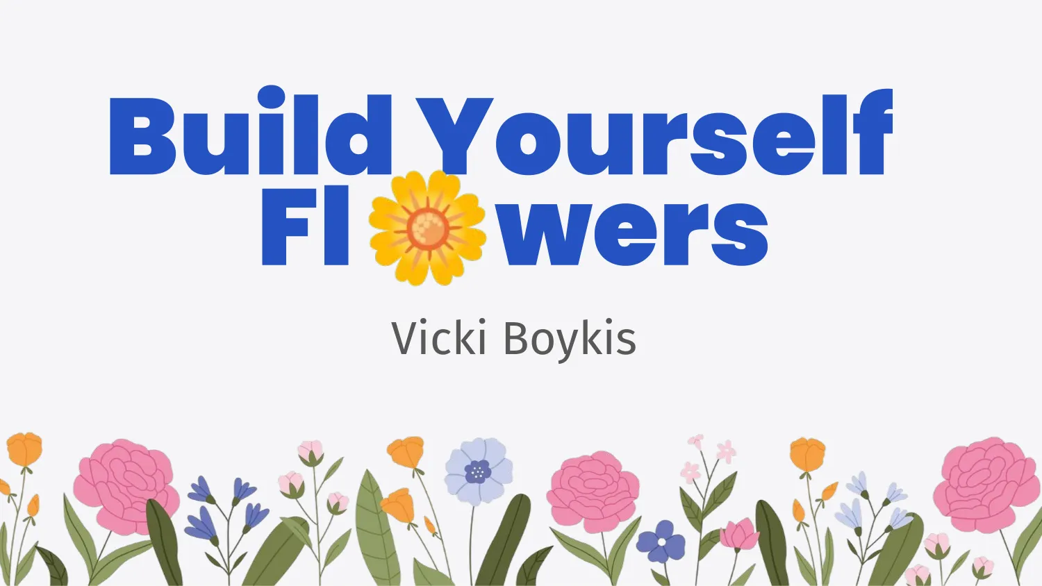 Thumbnail of Build yourself flowers