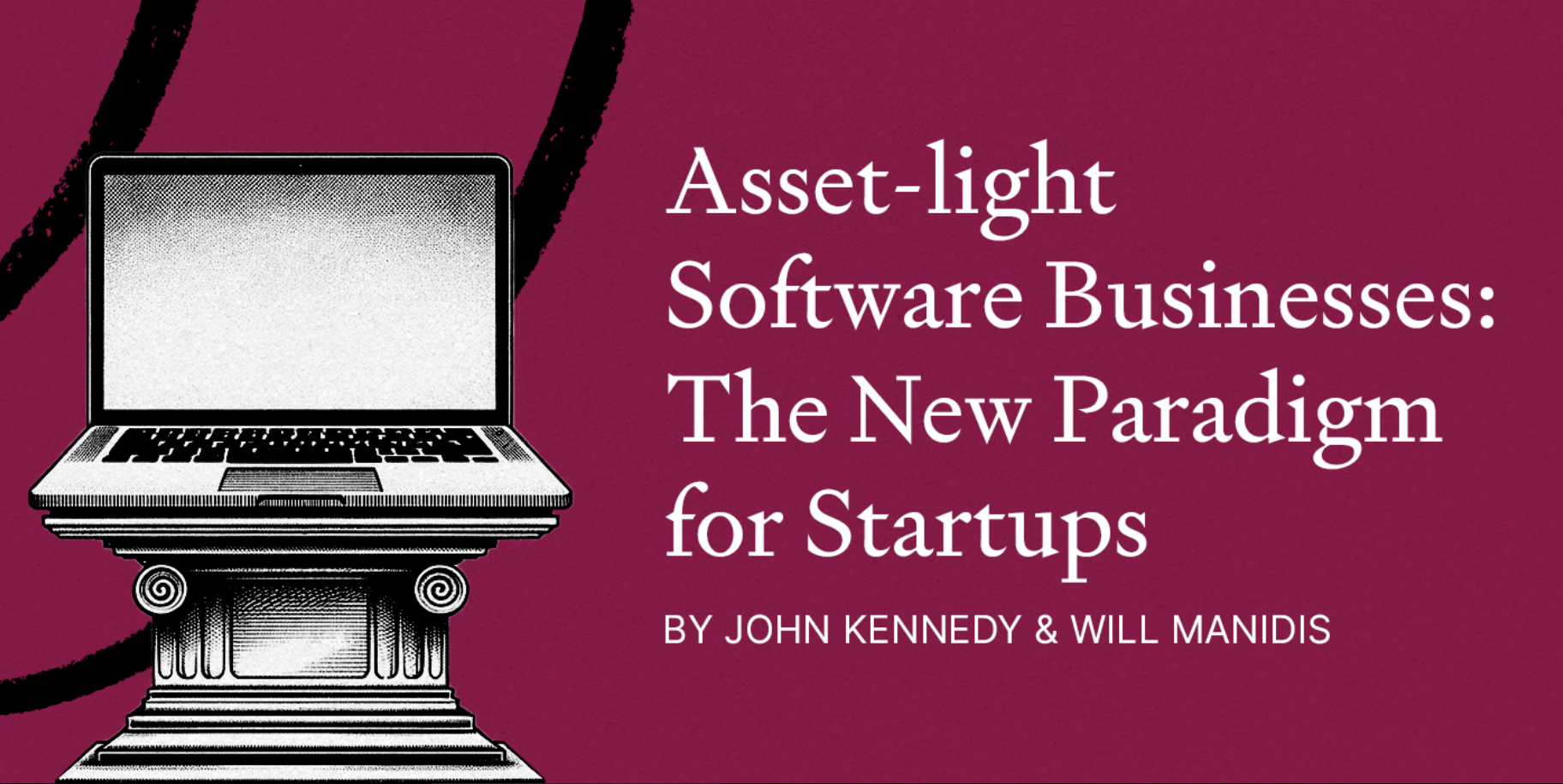 Thumbnail of Asset-light Software Businesses: The New Paradigm for Startups