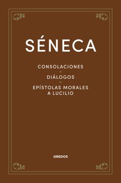 Thumbnail of Libro Consolaciones Dialogos Epistolas Morales a Lucilio De Seneca - Buscalibre