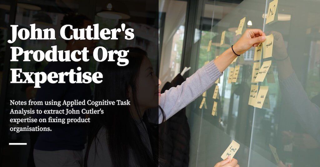 Thumbnail of John Cutler’s Product Org Expertise