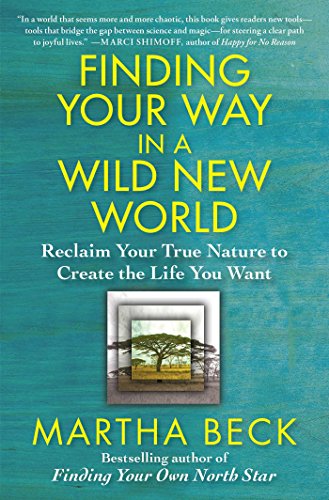 Cover of Finding Your Way in a Wild New World: Reclaim Your True Nature to Create the Life You Want