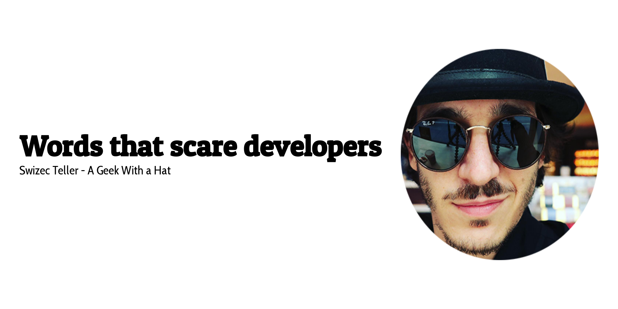 Thumbnail of Words that scare developers | Swizec Teller