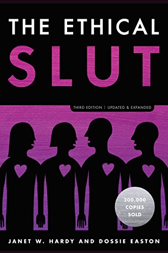 Cover of The Ethical Slut, Third Edition: A Practical Guide to Polyamory, Open Relationships, and Other Freedoms in Sex and Love
