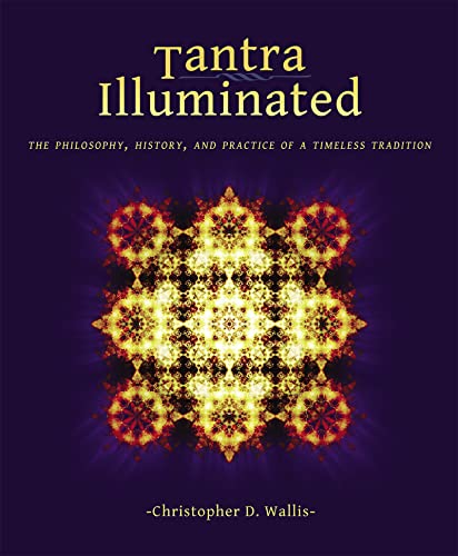 Cover of Tantra Illuminated: The Philosophy, History, and Practice of a Timeless Tradition