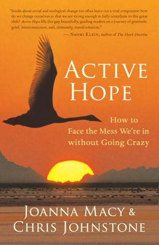 Cover of Active Hope: How to Face the Mess We're in without Going Crazy