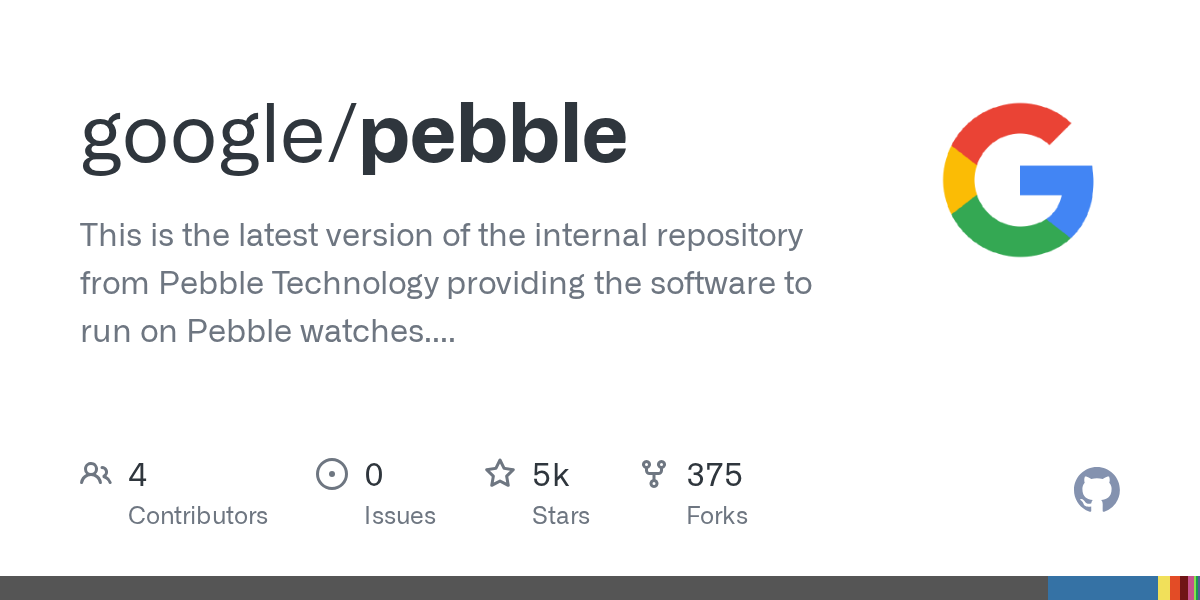 Thumbnail of GitHub - google/pebble: This is the latest version of the internal repository from Pebble Technology providing the software to run on Pebble watches. Proprietary source code has been removed from...