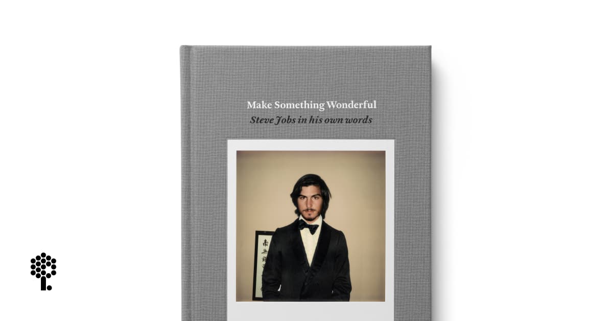 Cover of Make Something Wonderful | Book | Steve Jobs Archive