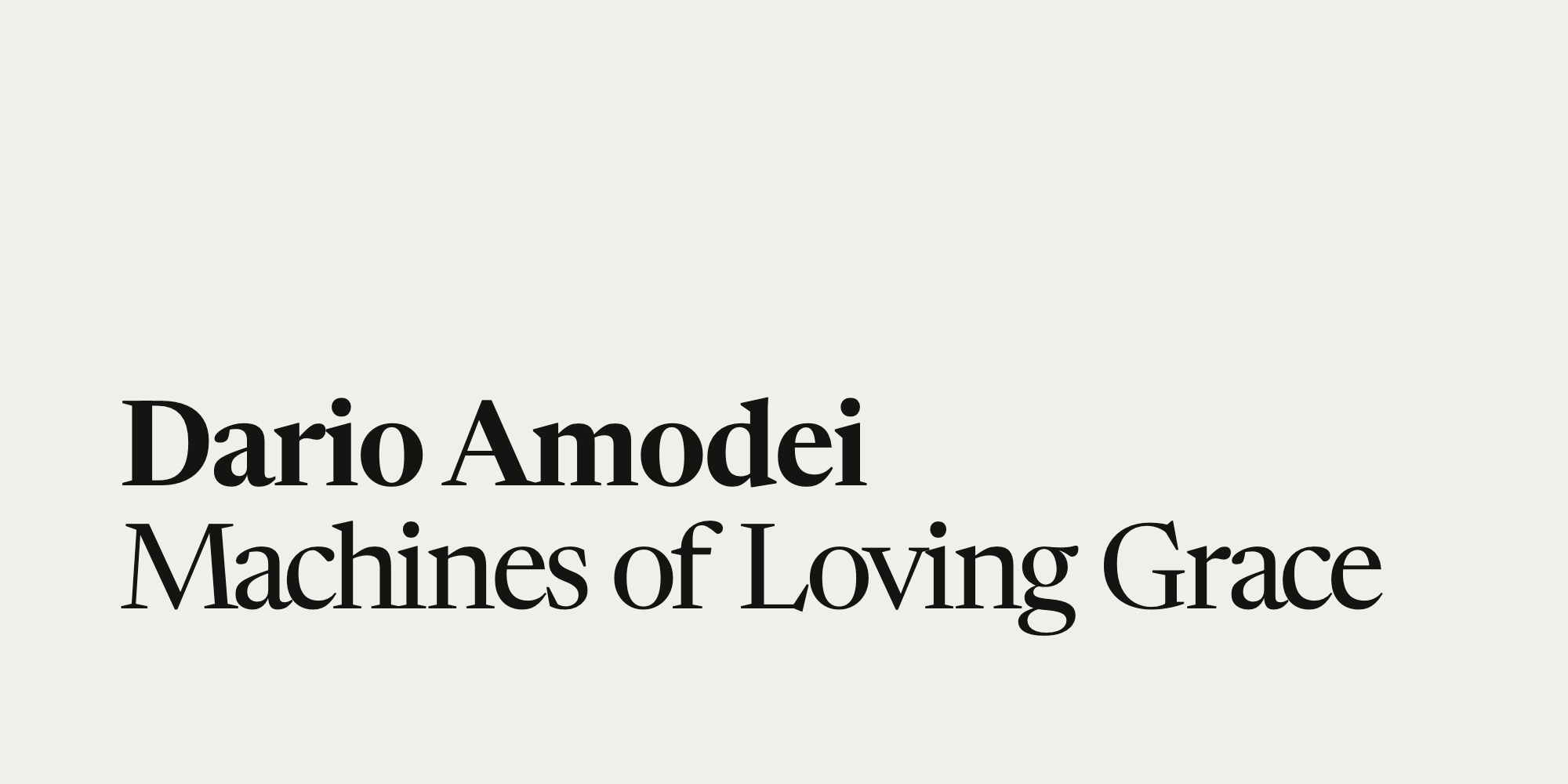 Thumbnail of Dario Amodei —Machines of Loving Grace