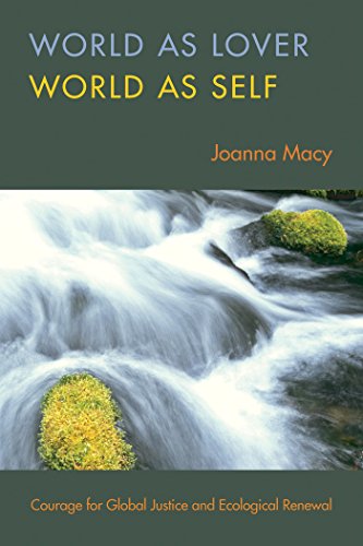 Cover of World as Lover, World as Self: A Guide to Living Fully in Turbulent times