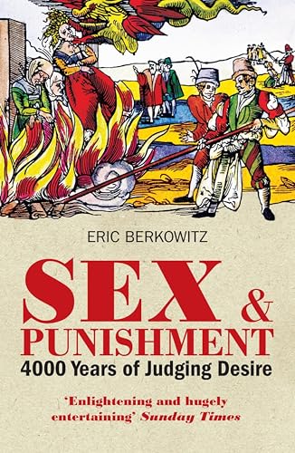 Cover of Sex and Punishment: Four Thousand Years of Judging Desire