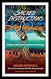 Cover of Sacred Instructions: Indigenous Wisdom for Living Spirit-Based Change
