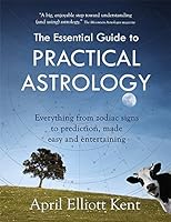 Cover of The Essential Guide to Practical Astrology