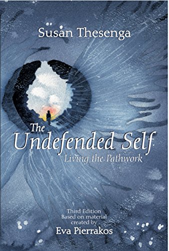 Cover of The Undefended Self: Living the Pathwork