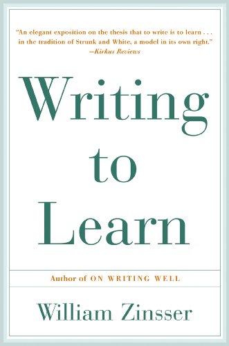Cover of Writing to Learn: How to Write - and Think - Clearly About Any Subject at All