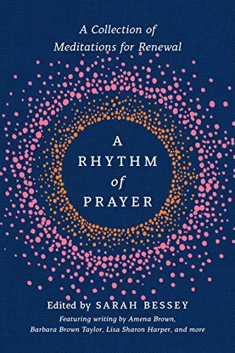 Cover of A Rhythm of Prayer: A Collection of Meditations for Renewal