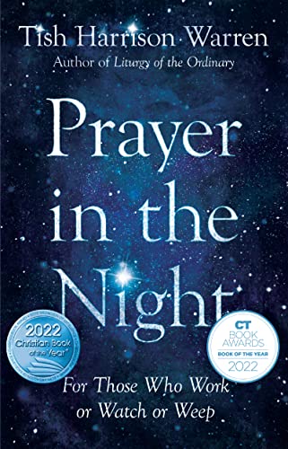 Cover of Prayer in the Night: For Those Who Work or Watch or Weep