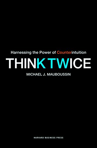 Cover of Think Twice: Harnessing the Power of Counterintuition