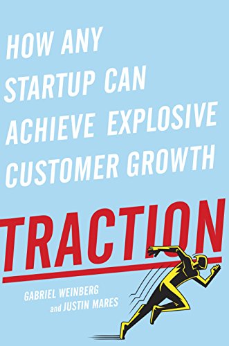 Cover of Traction: How Any Startup Can Achieve Explosive Customer Growth