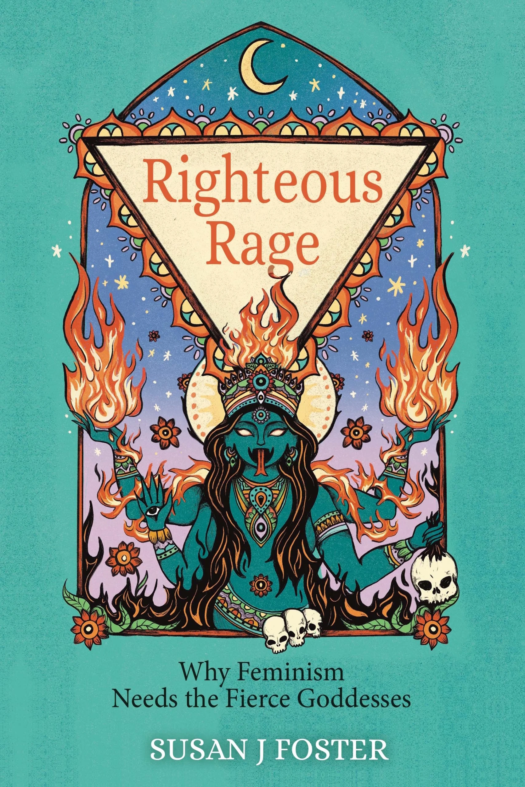 Thumbnail of Righteous Rage: Why Feminism Needs the Fierce Goddesses - Chiron Publications