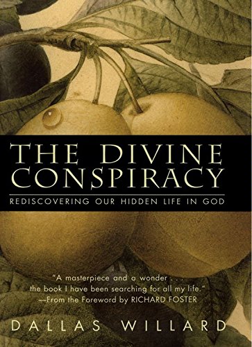 Cover of The Divine Conspiracy: Rediscovering Our Hidden Life In God