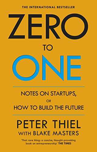Cover of Zero to One: Notes on Start Ups, or How to Build the Future