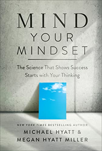 Cover of Mind Your Mindset: The Science That Shows Success Starts with Your Thinking