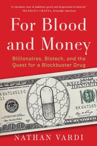 Cover of For Blood and Money: Billionaires, Biotech, and the Quest for a Blockbuster Drug