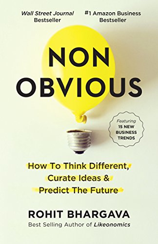Cover of Non-Obvious: How to Think Different, Curate Ideas & Predict The Future