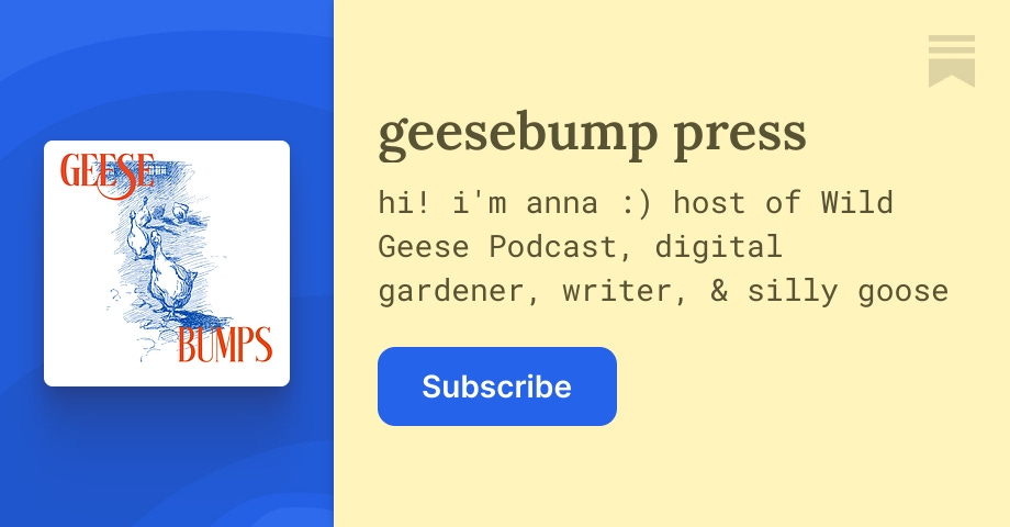 Thumbnail of geesebump press | anna | Substack