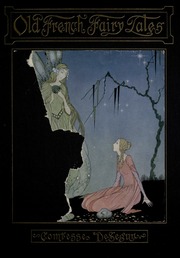 Thumbnail of Old French fairy tales : Ségur, Sophie, comtesse de, 1799-1874 : Free Download, Borrow, and Streaming : Internet Archive