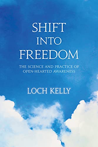 Cover of Shift into Freedom: The Science and Practice of Open-Hearted Awareness