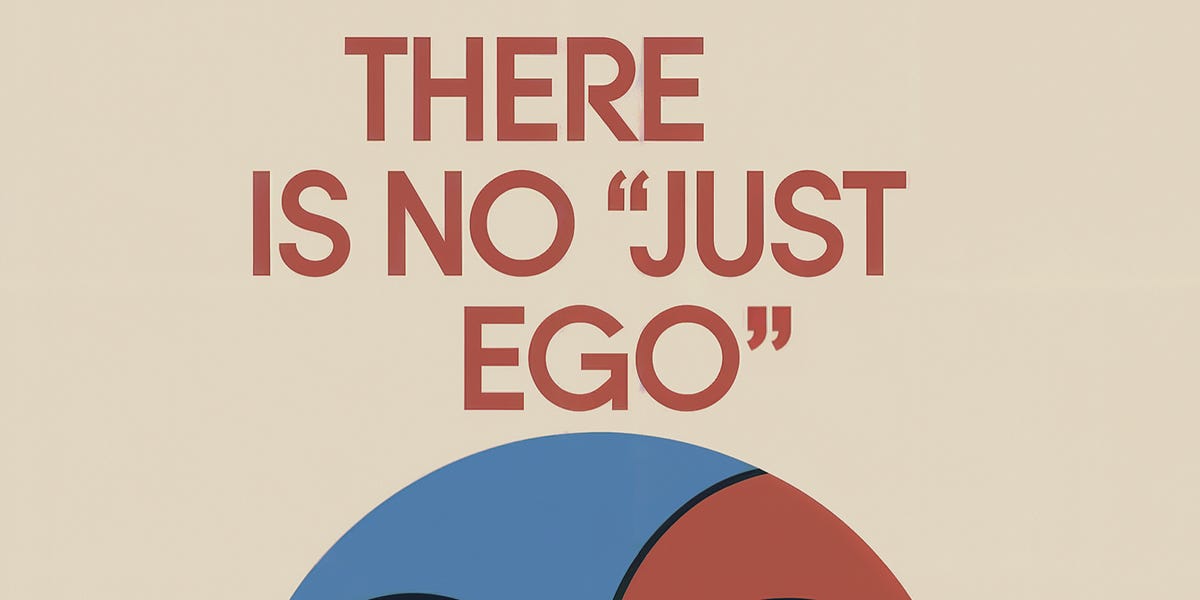 Thumbnail of There is no 'just ego'