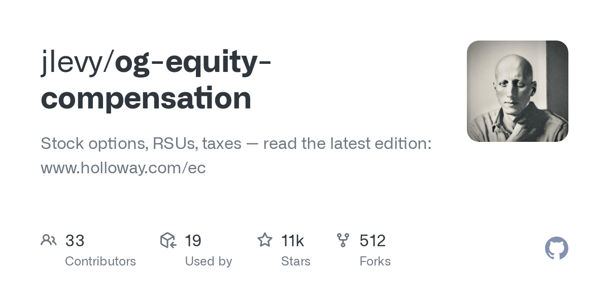 Thumbnail of GitHub - jlevy/og-equity-compensation: Stock options, RSUs, taxes — read the latest edition: www.holloway.com/ec