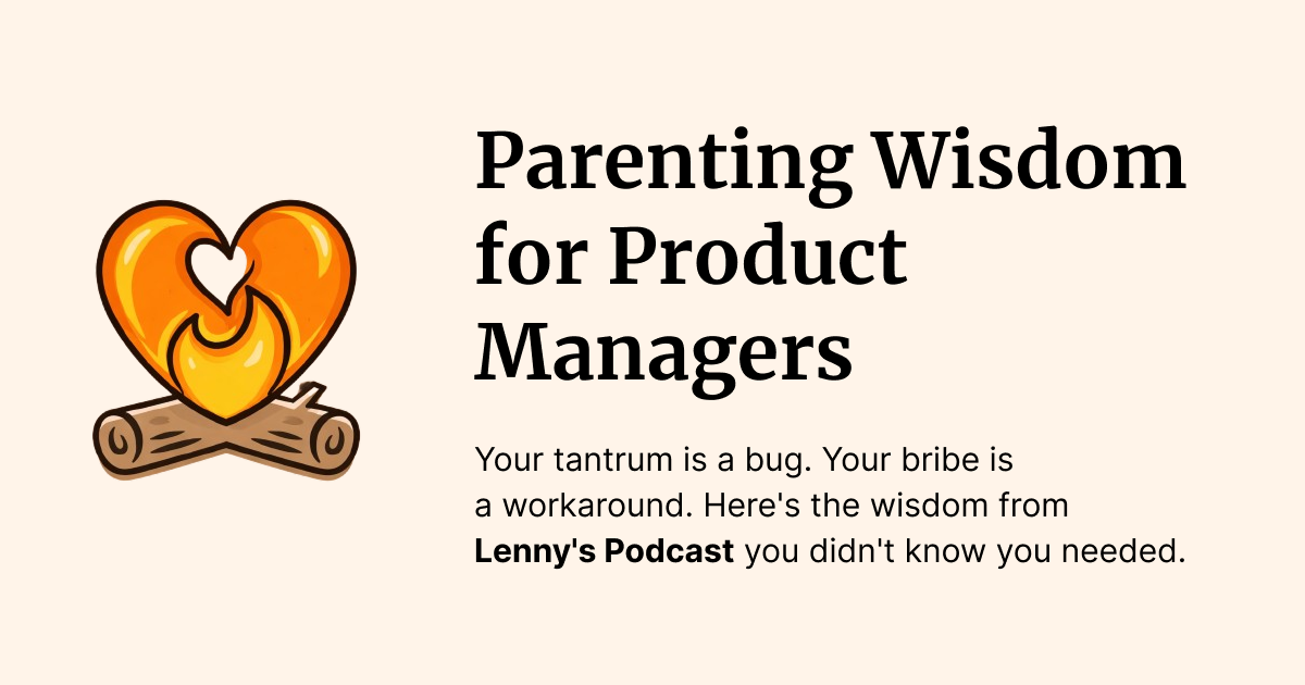 Thumbnail of Tiny Stakeholders - Parenting Wisdom for Product Managers
