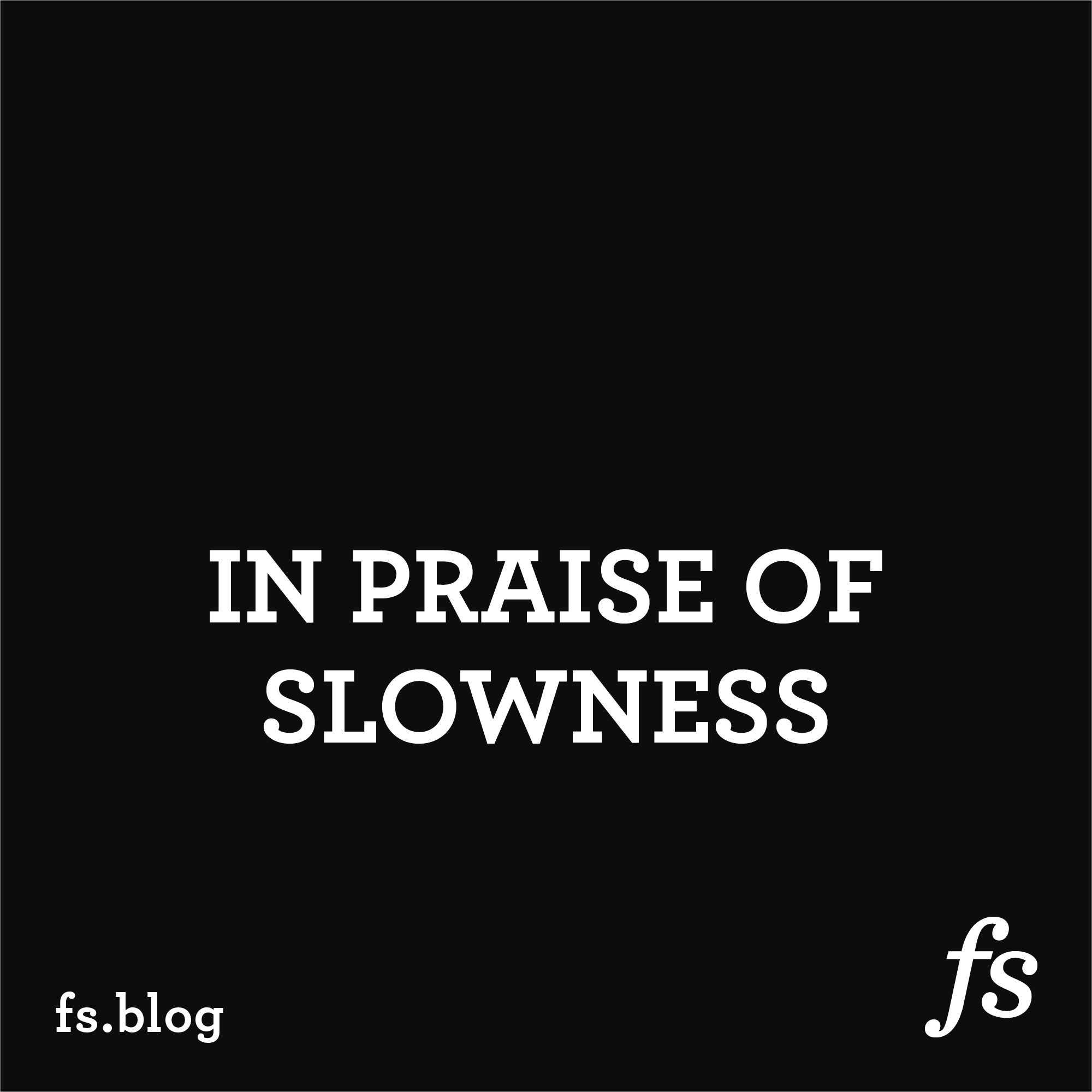 Thumbnail of In Praise of Slowness