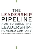 Cover of The Leadership Pipeline: How to Build the Leadership-Powered Company (Jossey-Bass Leadership Series Book 254)