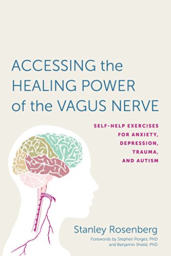 Cover of Accessing the Healing Power of the Vagus Nerve: Self-Help Exercises for Anxiety, Depression, Trauma, and Autism