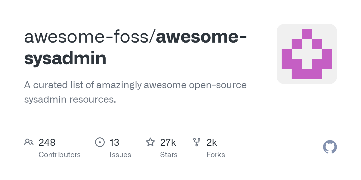 Thumbnail of GitHub - awesome-foss/awesome-sysadmin: A curated list of amazingly awesome open-source sysadmin resources.